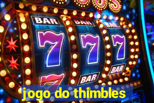 jogo do thimbles